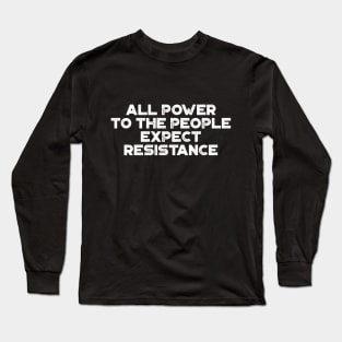 Black Panther Party All Power To The People Expect Resistance Vintage Retro (White) Long Sleeve T-Shirt